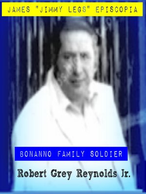 cover image of James "Jimmy Legs" Episcopia Bonanno Family Soldier